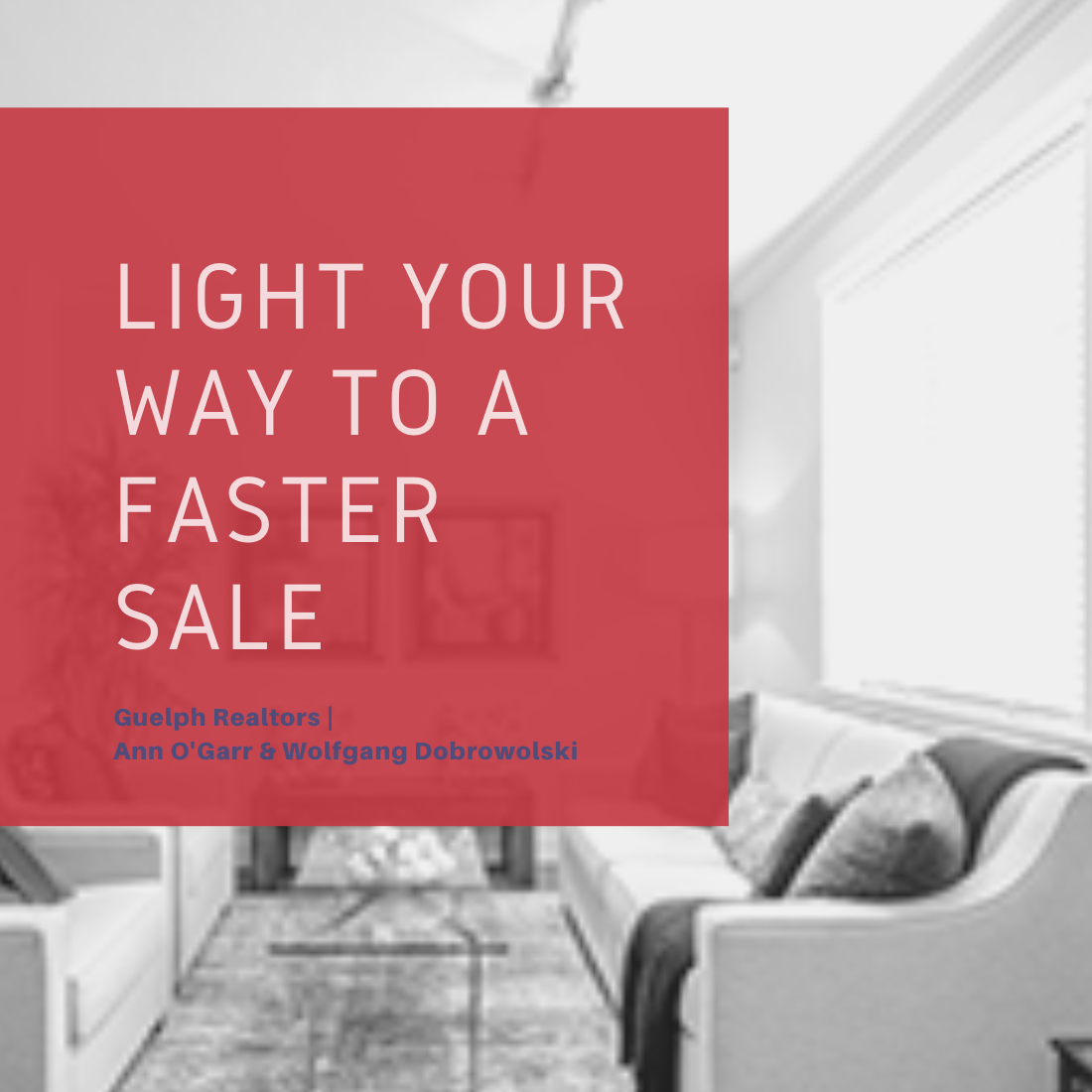 Guelph Realtor Tips - Light Your Way to a Faster Sale