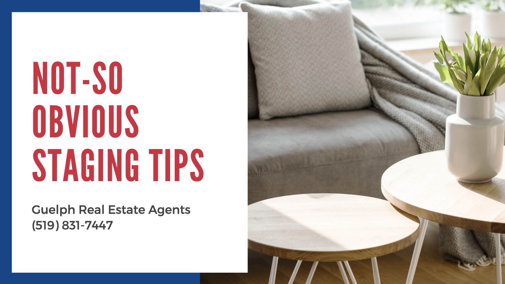 Guelph Real Estate Agents - Not So Obvious Staging Tricks